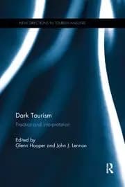 Dark Tourism Practice and interpretation