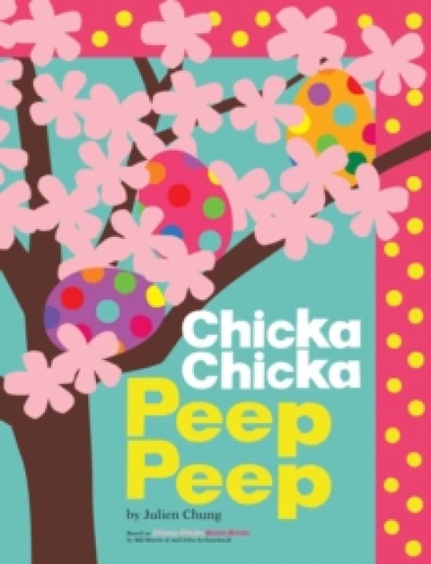 Chicka Chicka Peep Peep Hardback