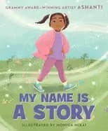my name is a story an empowering first day of school book for kids