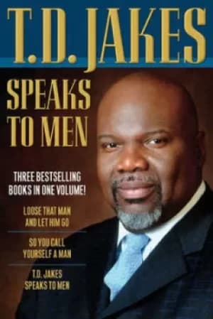 TD Jakes speaks to men by T. D Jakes