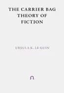 carrier bag theory of fiction