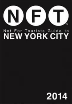 Not for Tourists Guide to New York City 2014 Paperback