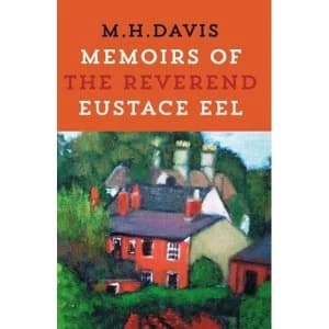 Memoirs of the Reverend Eustace Eel Paperback / softback 2018