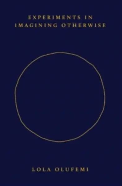 experiments in imagining otherwise 9781914221057