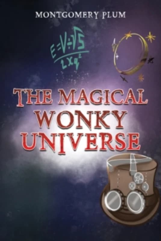 The Magical Wonky Universe. Paperback. By Montgomery Plum Books