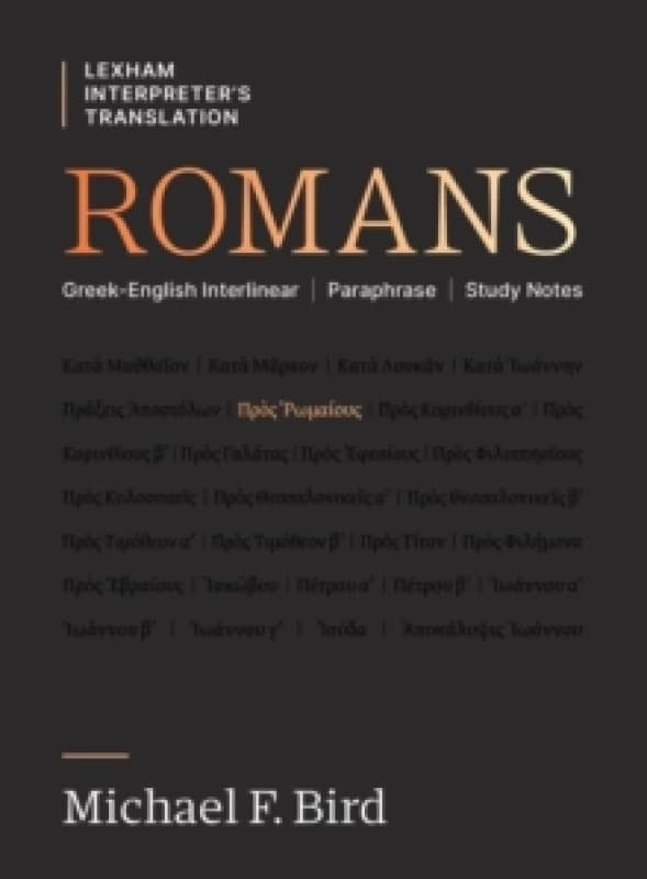 Romans : Greek-English Interlinear Paraphrase Study Notes Paperback / softback
