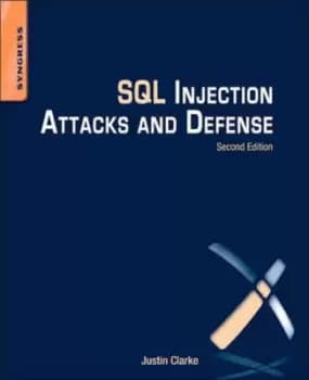 SQL injection attacks and defense by Justin Clarke