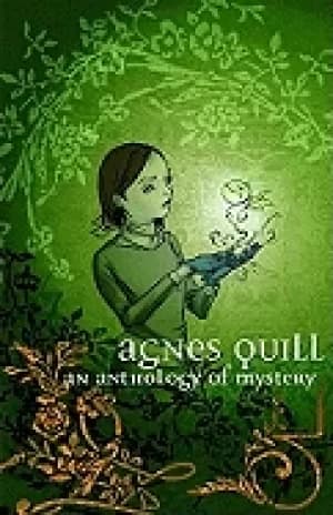 agnes quill an anthology of mystery
