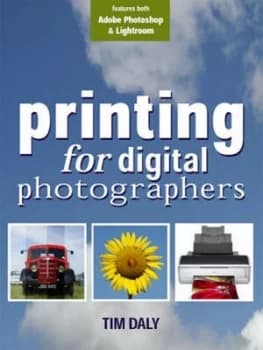 Printing for Digital Photographers by Tim Daly Paperback
