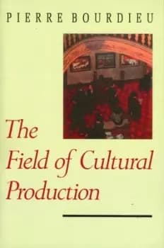 The Field of Cultural Production by Pierre Bourdieu