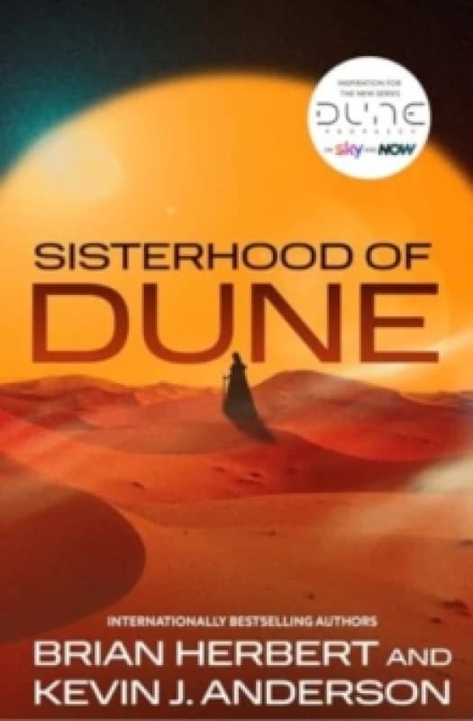Sisterhood of Dune : the thrilling prequel to DUNE and inspiration for the new HBO and Sky Now series Dune: Prophecy Paperback / softback