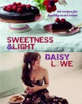 Sweetness and Light by Daisy Lowe Hardback