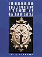 international encyclopedia of secret societies and fraternal orders