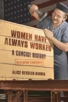 Women Have Always Worked : A Concise History