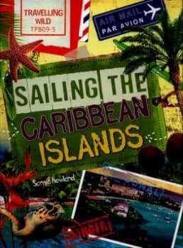 Sailing the Caribbean Islands by Sonya Newland