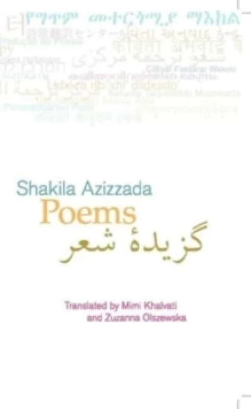 Poems. Book. By Shakila Azizzada, Shakila Azizzada, Poetry Translation Centre Books