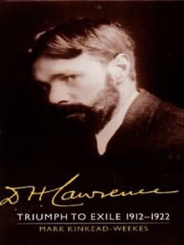 D.H. Lawrence. Triumph to Exile 1912-1922 by Mark Kinkead-Weekes Hardback