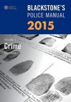Blackstones Police Manual. Volume 1 Crime 2015 by Paul Connor Paperback