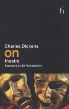 Dickens on Theatre by Charles Dickens Book