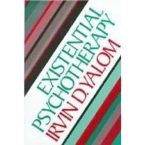 Existential Psychotherapy by Irvin D. Yalom Hardback