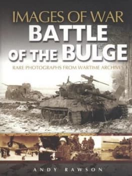 The Battle of the Bulge by Andrew Rawson Paperback