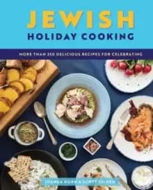 Jewish Holiday Cooking : An International Collection of More Than 250 Delicious Recipes for Jewish Celebration