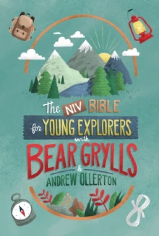 NIV Bible for Young Explorers with Bear Grylls and Andrew Ollerton Hardback