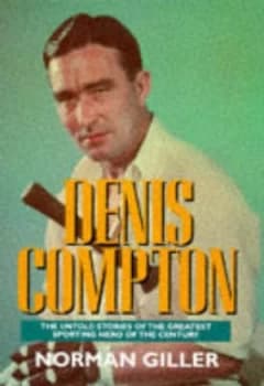 Denis Compton by Norman Giller Hardback