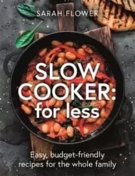 Slow cooker for less - Sarah Flower - Paperback - Used