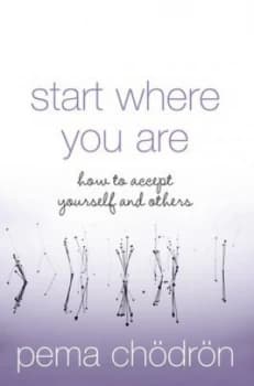 Start Where You Are by Pema Chdrn Paperback