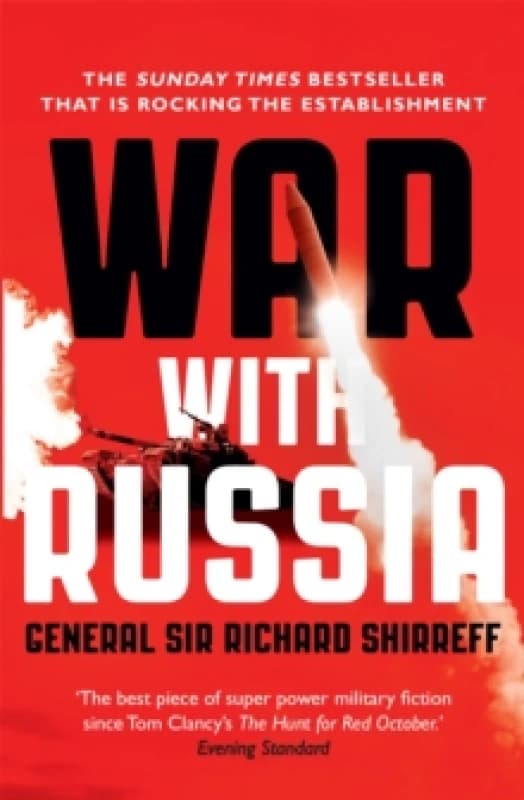2017 War with Russia by General Sir Richard Shirreff Paperback
