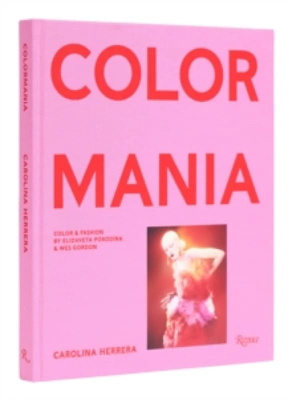 Colormania - Caroline Herrera. Hardback. By Alessandra Codinha Books