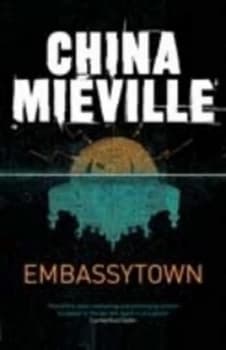 Embassytown by China Miville Hardback