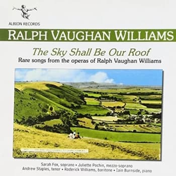 Ralph Vaughan Williams - The Sky Shall Be Our Roof CD