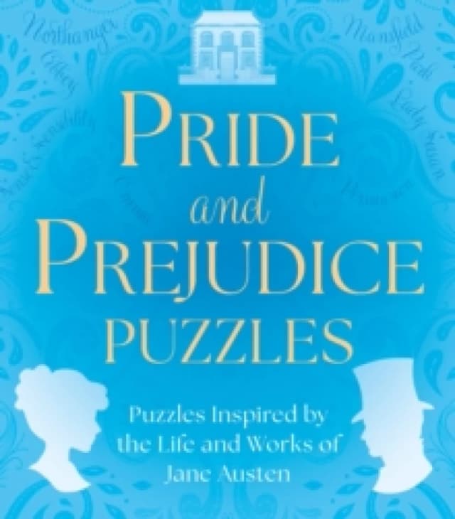 Pride and Prejudice Puzzles : Puzzles Inspired by the Life and Works of Jane Austen Paperback / softback