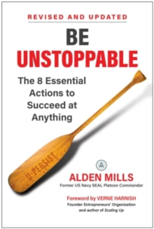Be Unstoppable : The 8 Essential Actions to Succeed at Anything Hardback