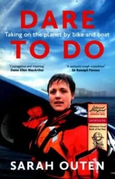 Dare to Do by Sarah Outen Book