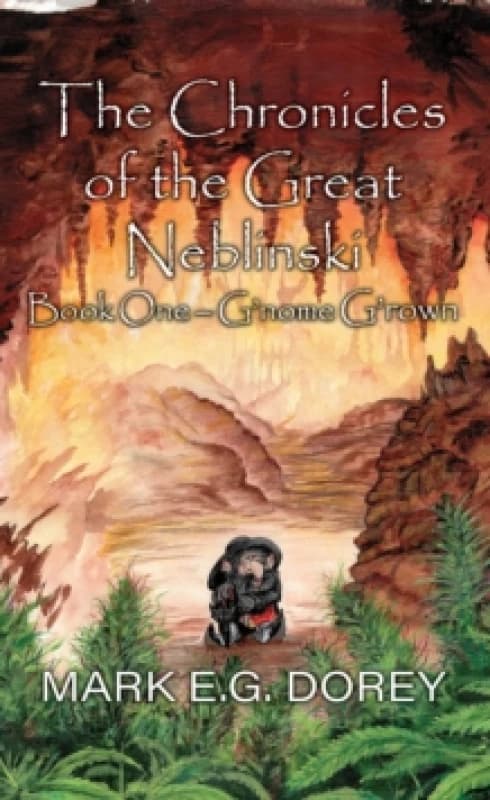 The Chronicles of the Great Neblinski : Book One - G'nome G'rown Paperback / softback