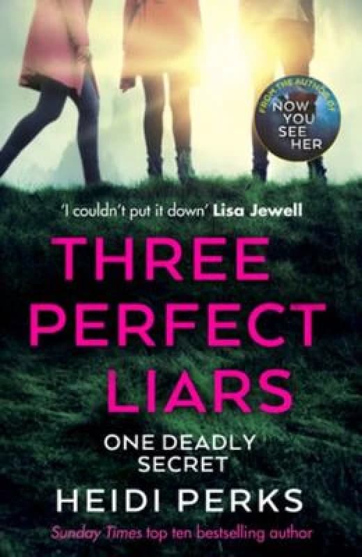 Three Perfect Liars : from the author of Richard & Judy bestseller Now You See Her Paperback / softback