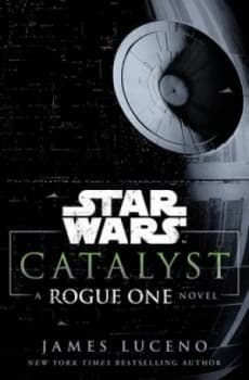 Star Wars Catalyst by James Luceno Book