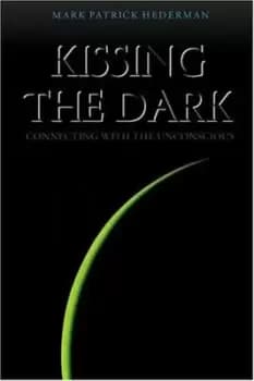 Kissing the dark by Mark Patrick Hederman