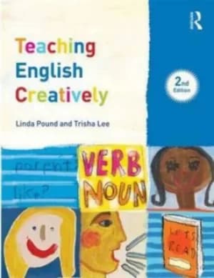 Teaching English creatively by Teresa Cremin