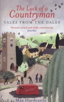 The Luck of a Countryman by Max Hardcastle Paperback