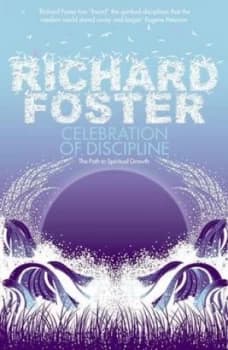 Celebration of Discipline by Richard Foster Paperback