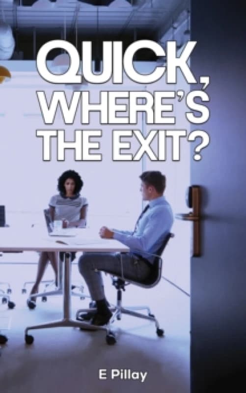 Quick, Where's the Exit?. Paperback. By E Pillay Books