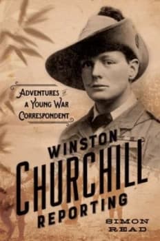 Winston Churchill Reporting by Simon Read Hardback