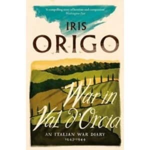 War in Val d'Orcia : An Italian War Diary 1943-1944