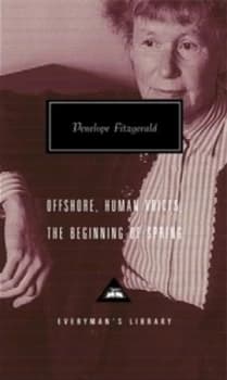 Offshore Human Voices the Beginning of Spring by Penelope Fitzgerald Hardback