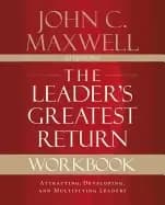 leaders greatest return workbook attracting developing and multiplying lead
