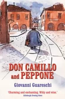 Don Camillo and Peppone : No. 3 in the Don Camillo Series